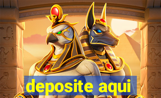 deposite aqui